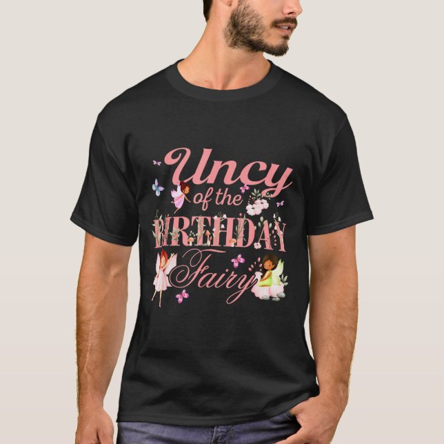 Uncy Of The Birthday Fairy Little Girl Magical Fam T-Shirt (Front)