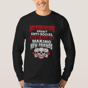 Undead Anti Social Necromancer for a Satanist T-Shirt