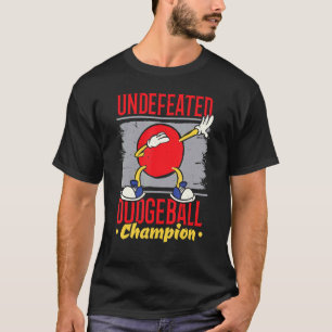 Undefeated Dodgeball Champion Dodgeballer Sport T-Shirt