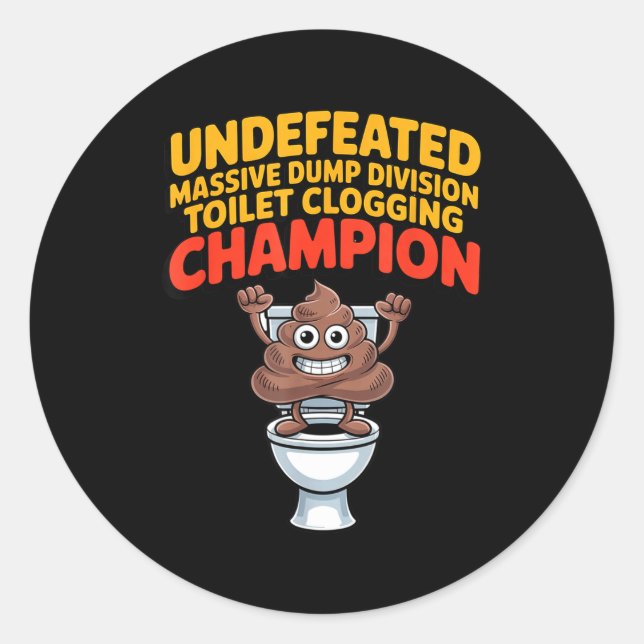 Undefeated Mive Dump Di Toilet Clogging Chamon  Classic Round Sticker (Front)