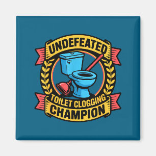 Undefeated Toilet Clogging Chamon Quirky Bathroom  Magnet