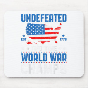 Undefeated Two Time World War Champs Patriotic 4th Mouse Mat