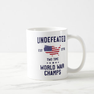 Undefeated Two Time World War Champs T Shirt 4th O Coffee Mug