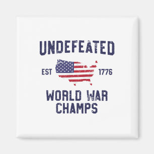 Undefeated World War Champs T Shirt 4th Of July 17 Magnet