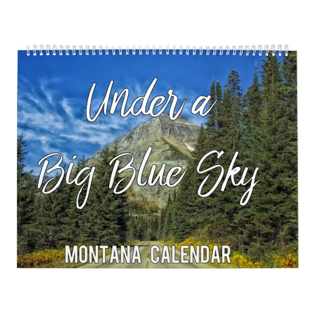 Under a Big Blue Sky Montana Images Wall Calendar (Cover)