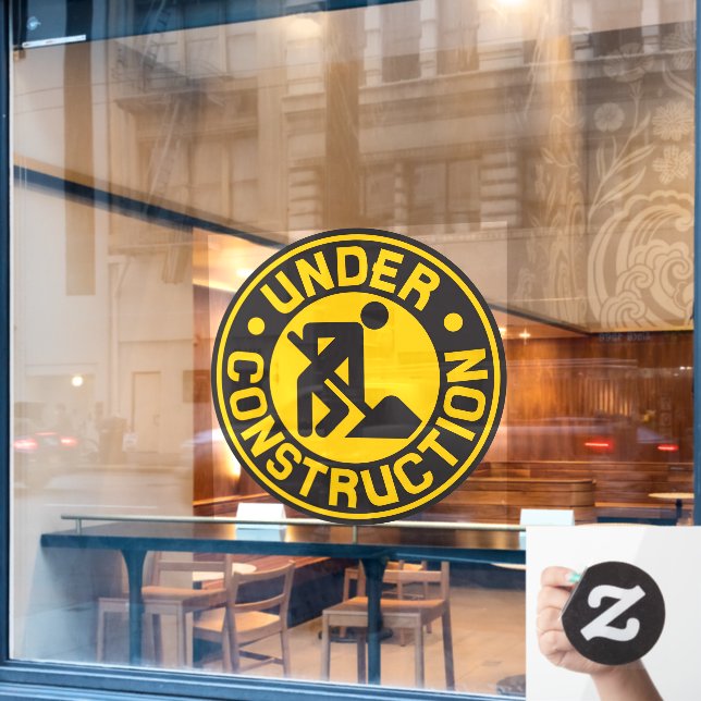 Under Construction Re-building Business Front Window Cling (Cafe Window)
