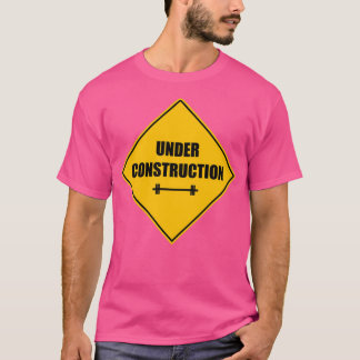 Under construction sign barbell T-Shirt