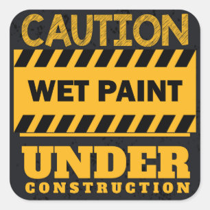Under Construction Wet Paint Sign Square Sticker