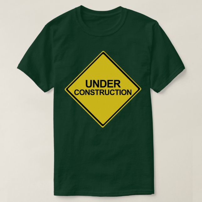Under Construction Yellow Warning Sign T-Shirt (Design Front)