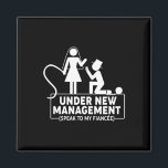 Under New Management Bachelor Party Favours Groom  Magnet<br><div class="desc">Under New Management Bachelor Party Favours Groom Fiancé Men</div>