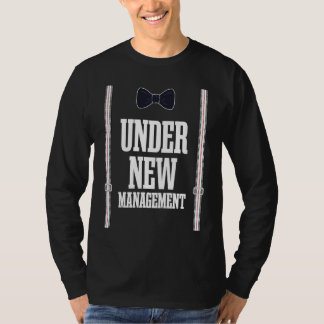Under New Management Bachelor Party Honeymoon  Bri T-Shirt