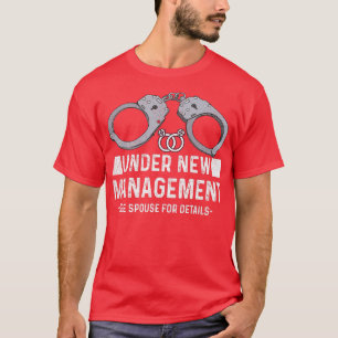 Under New Management Bachelor Party Stag Groom Fun T-Shirt