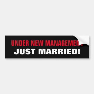 Under New Management Just Married funny wedding Bumper Sticker