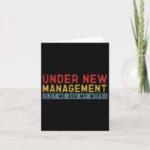 Under New Management Let Me Ask My Wife Boyfriend Card