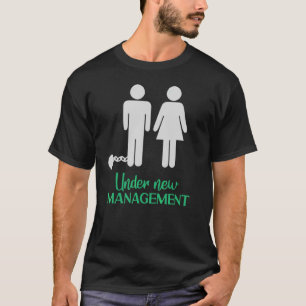 Under New Management Married Groom Locked Up Wedd T-Shirt