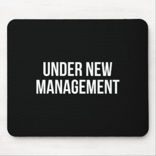 Under New Management Mouse Mat