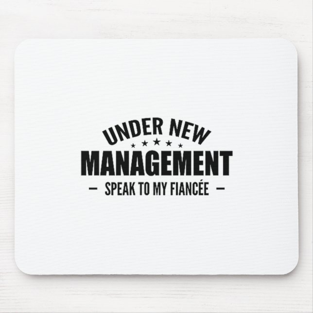 Under New Management Speak To My Fiancée - Future  Mouse Mat (Front)