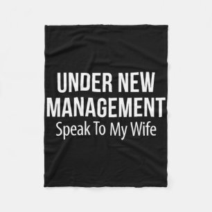 Under New Management - Speak To My Wife - Fleece Blanket