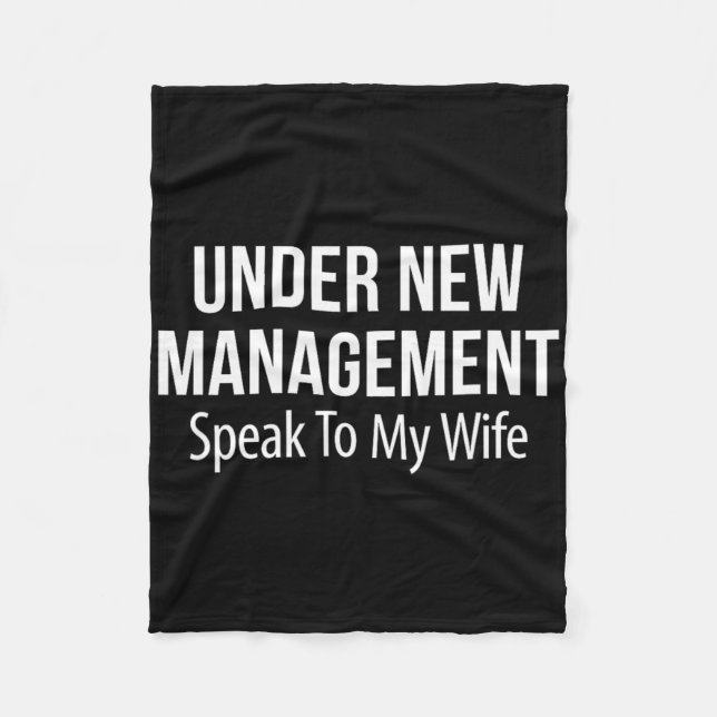 Under New Management - Speak To My Wife -  Fleece Blanket (Front)
