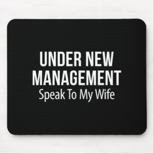 Under New Management - Speak To My Wife - Mouse Mat