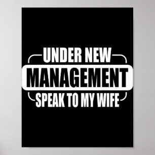 Under New Management Speak To My Wife New Husband Poster