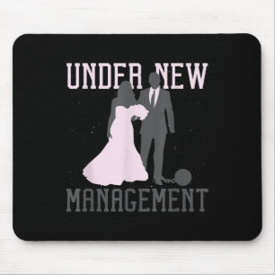 Under New Management Wedding Anniversary Ball Chai Mouse Mat