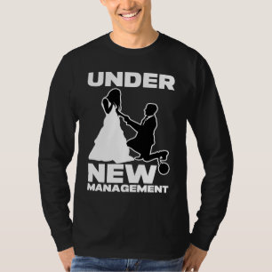 Under New Management Wedding Men Bachelor Party 1 T-Shirt