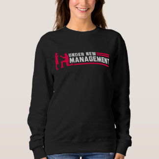 Under New Management Wedding Men Bachelor Party  2 Sweatshirt