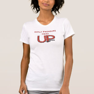 Under Pressure "Apply Pressure Here" T-Shirt