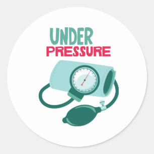 Under Pressure Classic Round Sticker