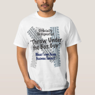 Under The Bus Guy Value T- Shirt