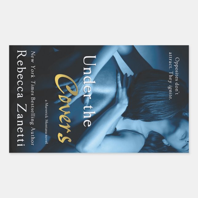 Under the Covers by Rebecca Zanetti Rectangular Sticker (Front)