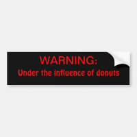 Under The Influence Bumper Sticker