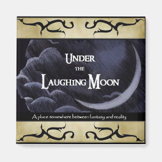 Under the Laughing Moon Magnet
