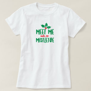 Under the Mistletoe T-Shirt