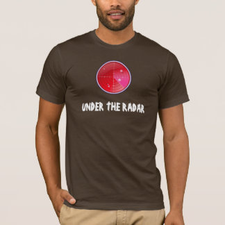 Under The Radar T-Shirt