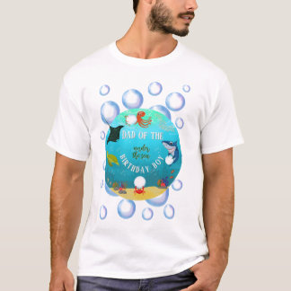 Under The Sea Birthday Kid's Daddy Water Bubbles T-Shirt