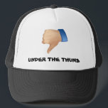 Under the Thumb! Trucker Hat<br><div class="desc">The perfect hat for any Colleague / Boyfriend / Husband who is under your (or your bosses) all powerful thumb</div>