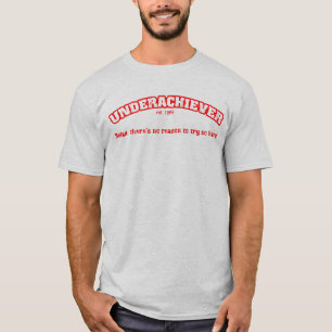 Underachiever College T-Shirt