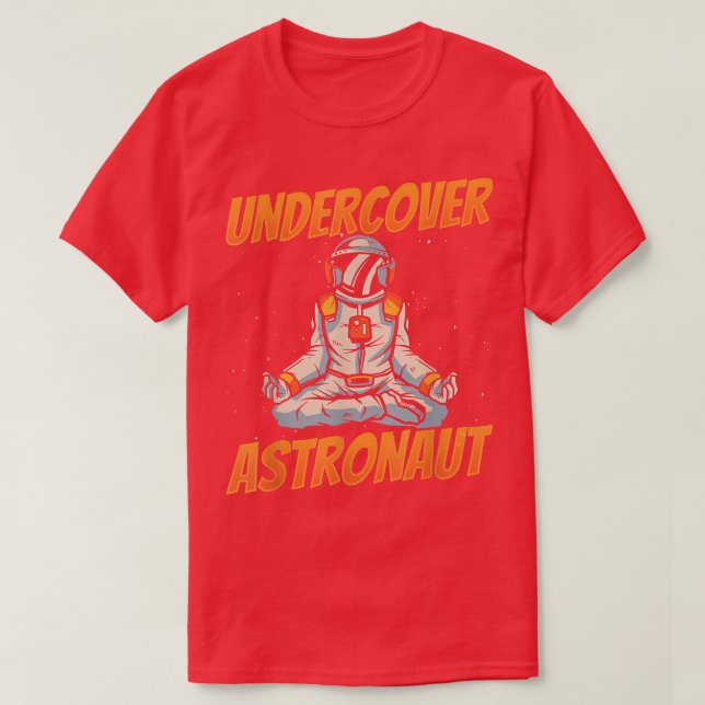 Undercover Astronaut Planets Astronomy Rocket Spac T-Shirt (Design Front)