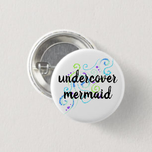Undercover Mermaid Bubbly Swirls Button