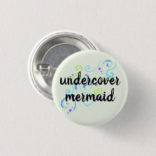 Undercover Mermaid Bubbly Swirls Button