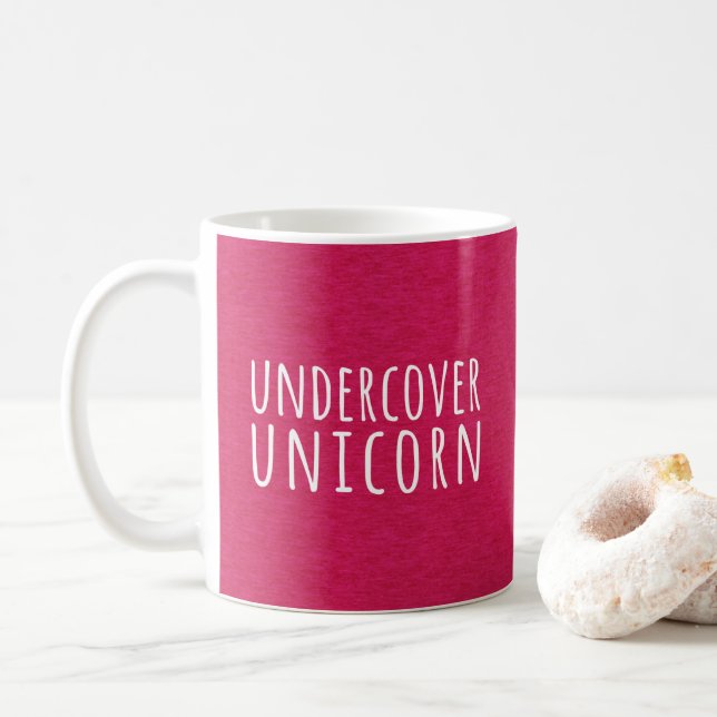 Undercover Unicorn Funny Quote Coffee Mug (With Donut)