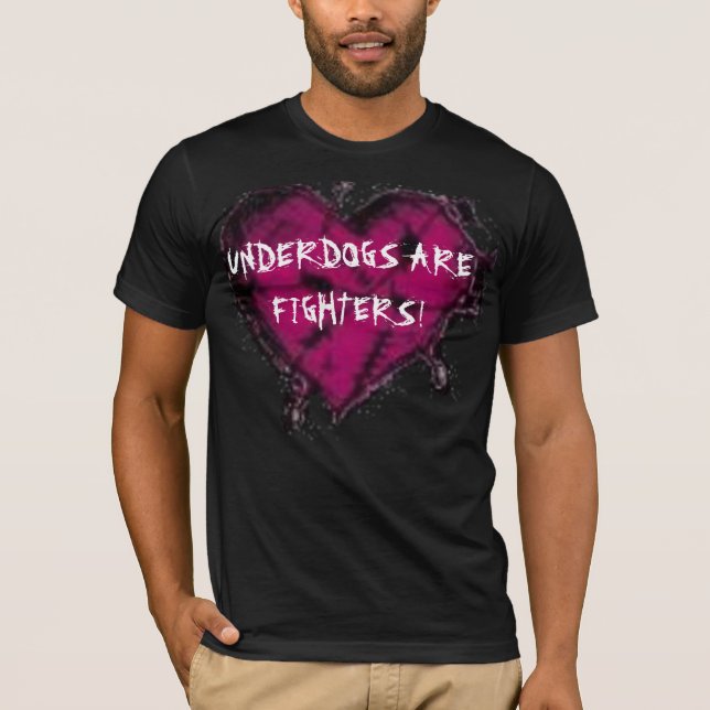 Underdogs are fighters T-Shirt (Front)
