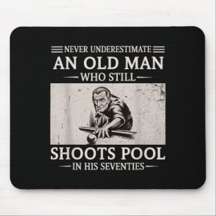 Underestimate an Old Man Shoots Pool in Seventies Mouse Mat