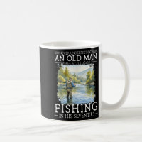Underestimate an old man who goes fishing 