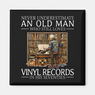 Underestimate An Old Man Who Loves Vinyl Records Magnet