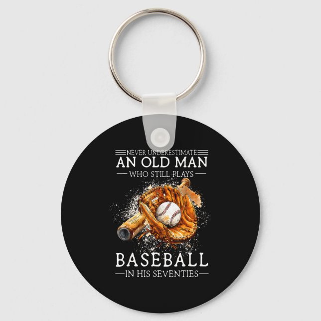 Underestimate an old man who plays baseball  key ring (Front)