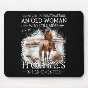 Underestimate an old woman who rides horses mouse mat