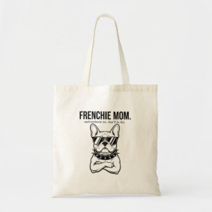 Underestimate Me Frenchie Mum Bold Dog Mum Gift Tote Bag